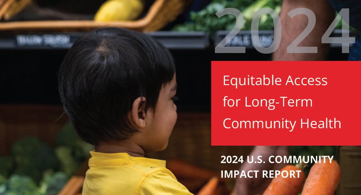2024 - Equitable Access for Long-Term Community Health. U.S. Community Impact Report